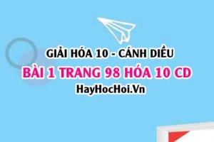 Giải bài 1 trang 98 Hóa 10 Cánh Diều SGK
